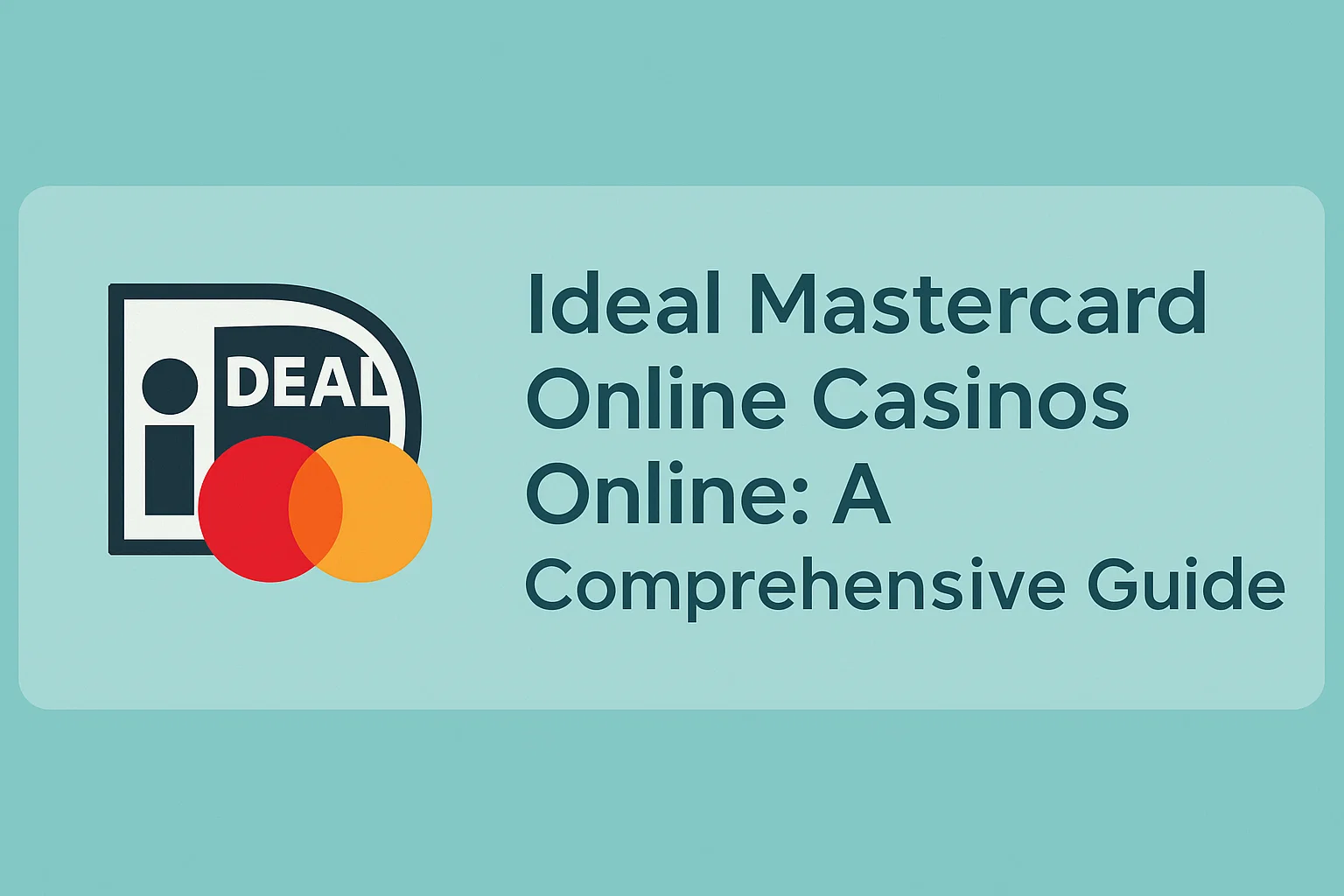 Ideal Mastercard Online Casinos Online: A Comprehensive Guide